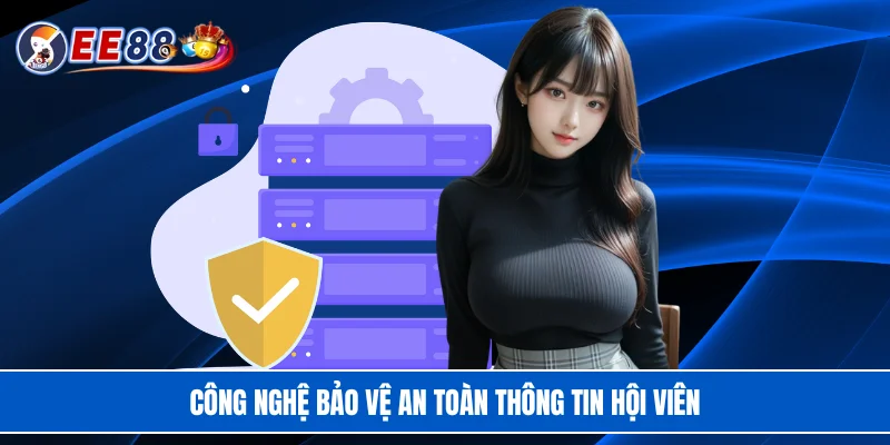 Công nghệ bảo vệ an toàn thông tin hội viên